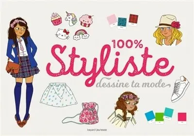 100 % styliste : dessine ta mode